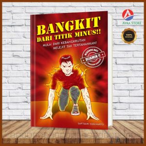 Buku Bisnis BANGKIT DARI TITIK MINUS | Saptuari Sugiharto | Billionaire Store